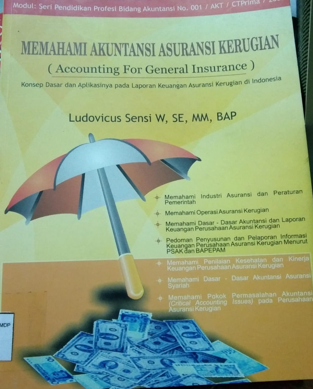 MEMAHAMI AKUNTANSI ASURANSI KERUGIAN (ACCOUNTING FOR GENERAL INSURANCE)