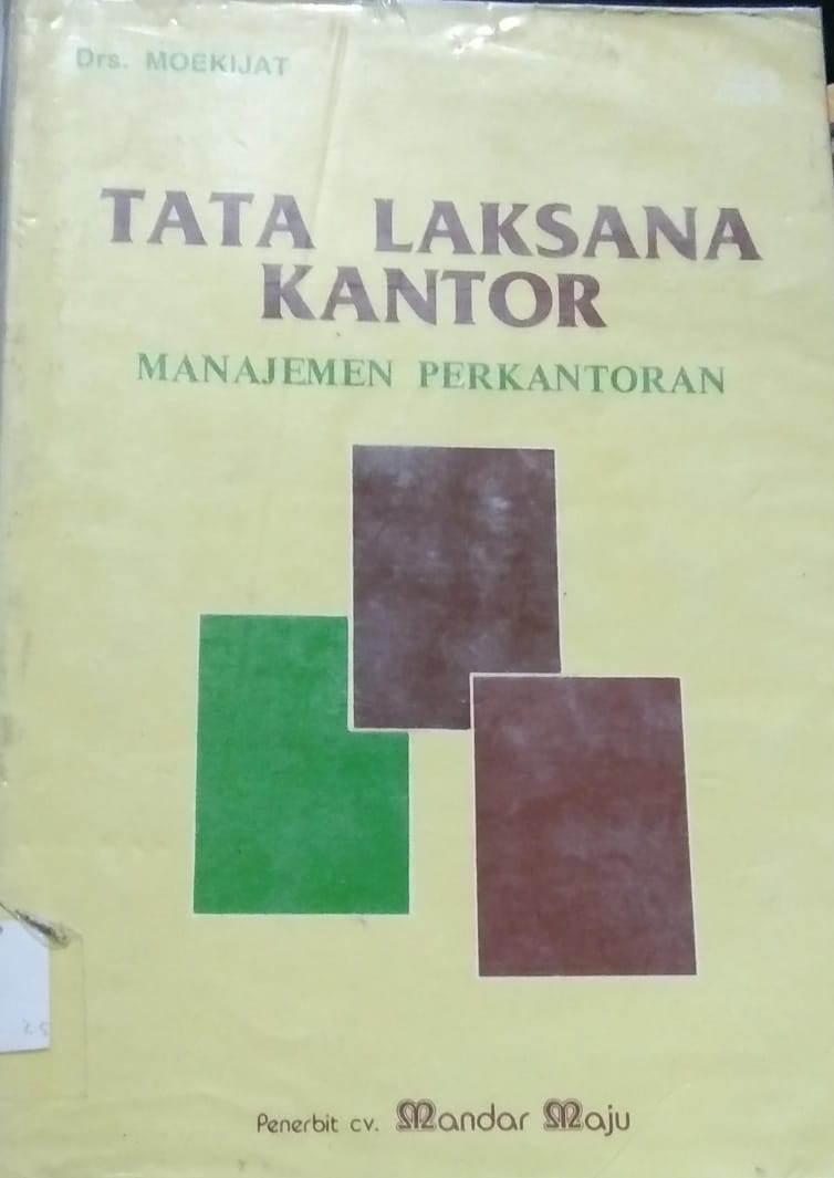 TATA LAKSANA KANTOR
MANAJEMEN PERKANTORAN