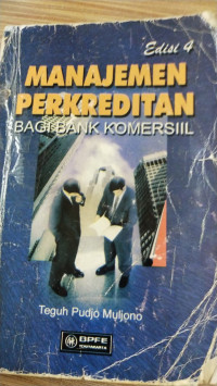 MANAJEMEN PERKREDITAN BAGI BANK KOMERSIL